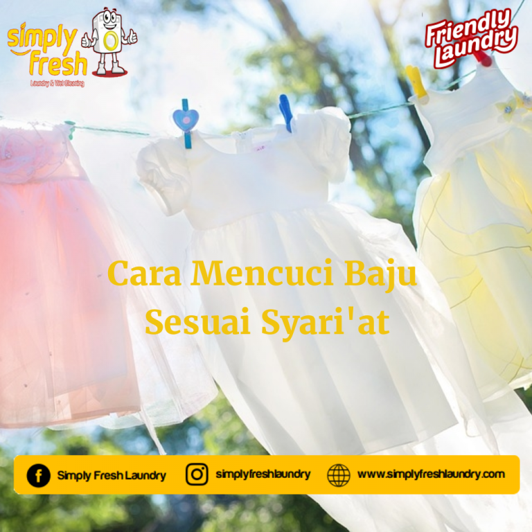 Cara Mencuci Baju Sesuai Syari’at – Simply Fresh Laundry